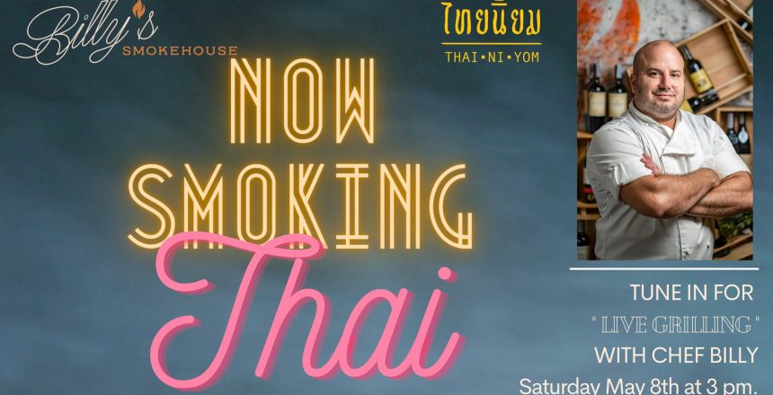 Chef Billy x Thai Niyom Cuisine LIVE | grilling | smoking| cooking